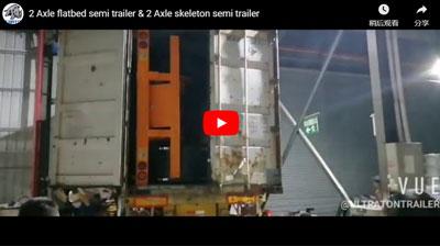 Ultraton 2 Axle Flatbed Semi Trailer & 2 Axle Skeleton Semi Trailer